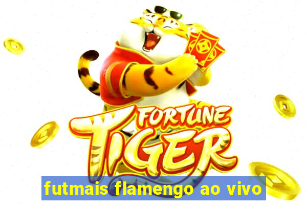 futmais flamengo ao vivo