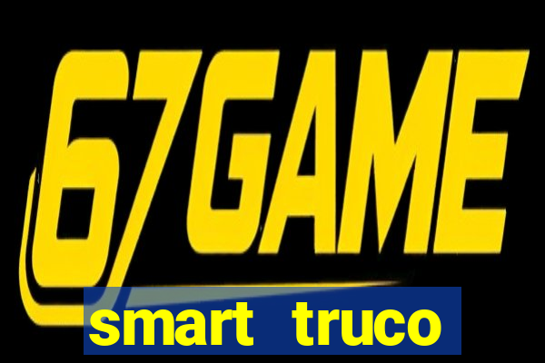 smart truco paulista e mineiro