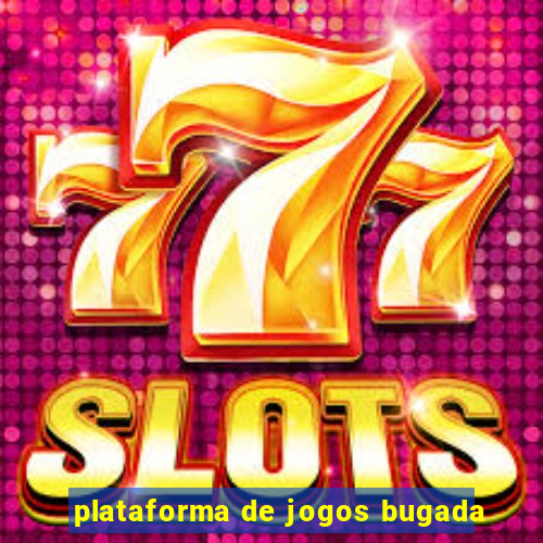 plataforma de jogos bugada