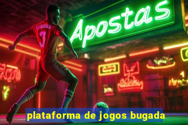 plataforma de jogos bugada