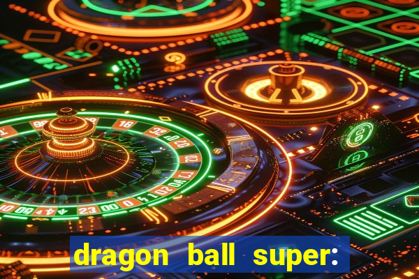dragon ball super: super hero completo dublado
