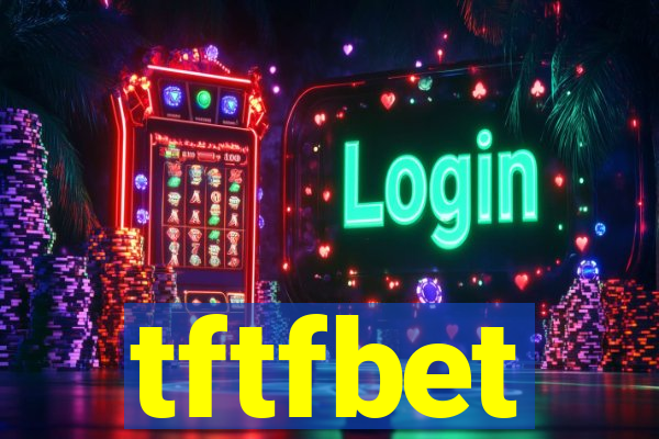 tftfbet