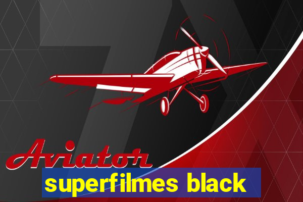 superfilmes black