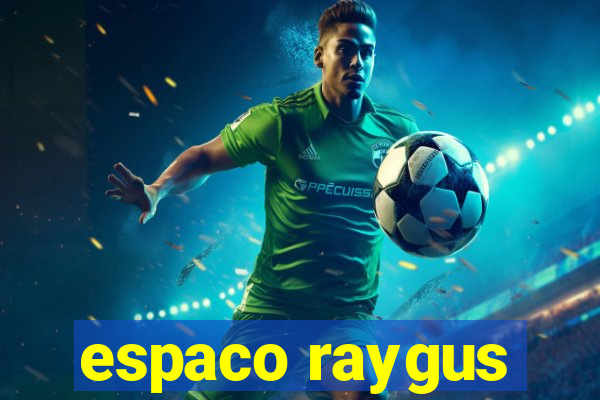 espaco raygus