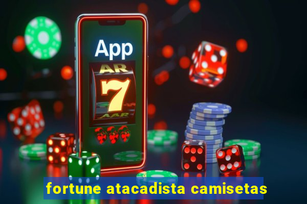 fortune atacadista camisetas