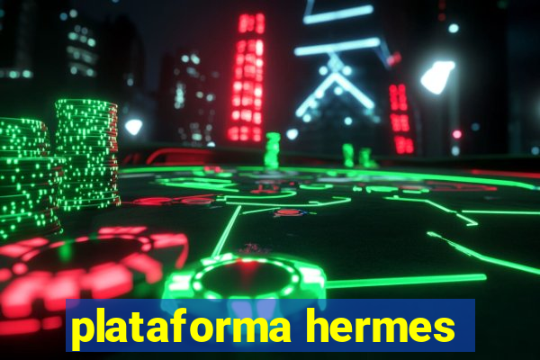plataforma hermes