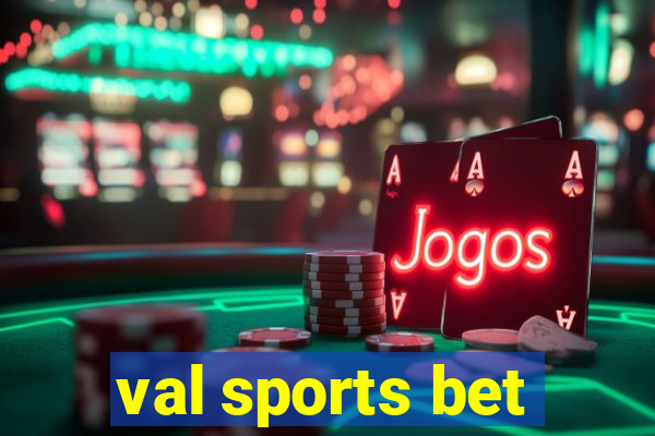 val sports bet