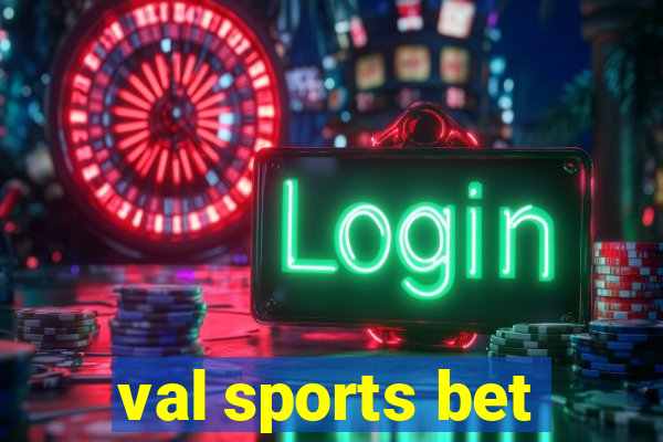 val sports bet