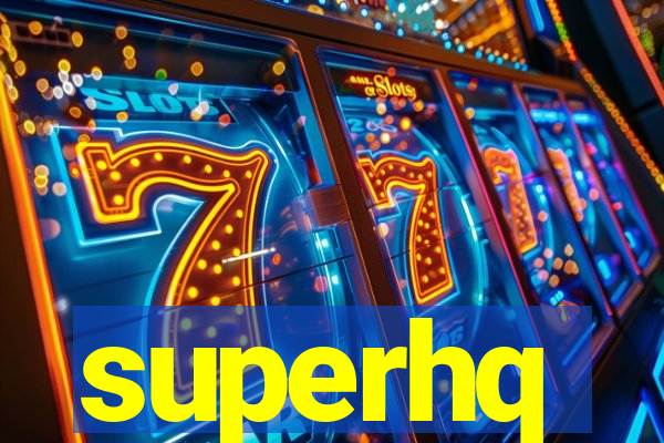 superhq