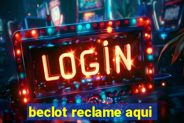 beclot reclame aqui