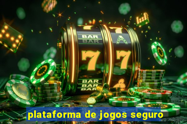 plataforma de jogos seguro