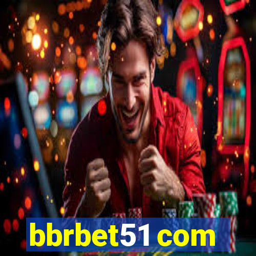 bbrbet51 com