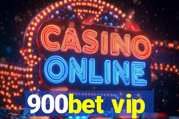 900bet vip