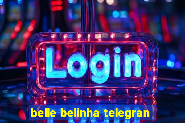 belle belinha telegran