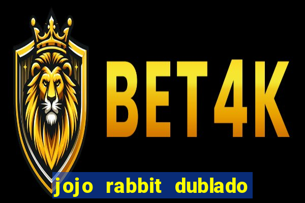 jojo rabbit dublado assistir online