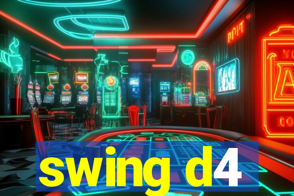 swing d4
