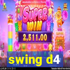 swing d4