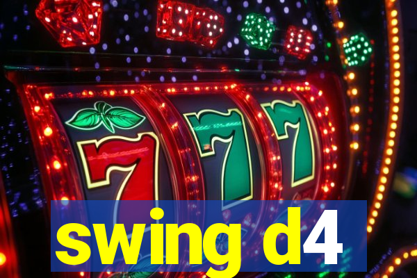 swing d4