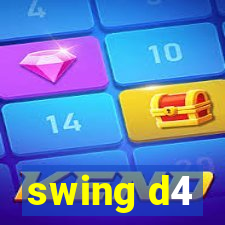 swing d4