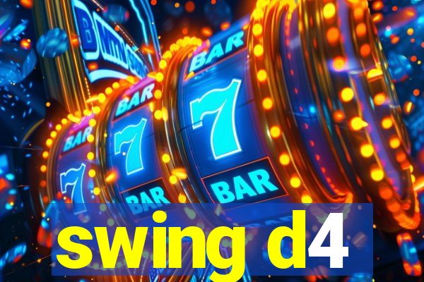 swing d4