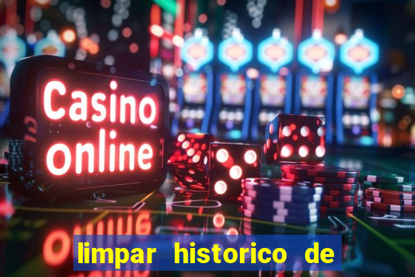 limpar historico de apostas bet365