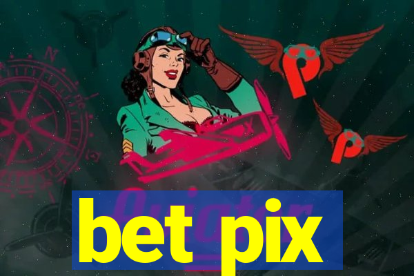 bet pix