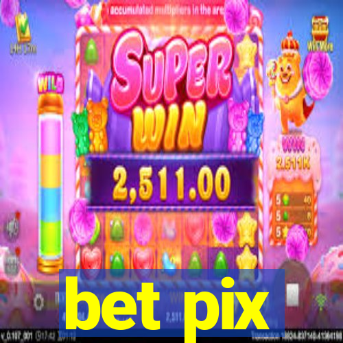 bet pix