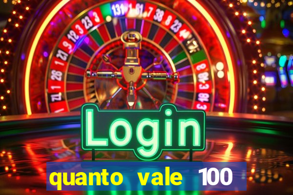 quanto vale 100 pesos em real