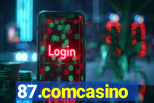 87.comcasino