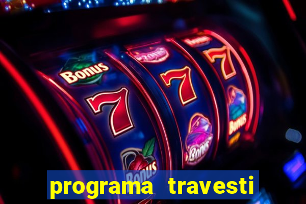 programa travesti baixada fluminense