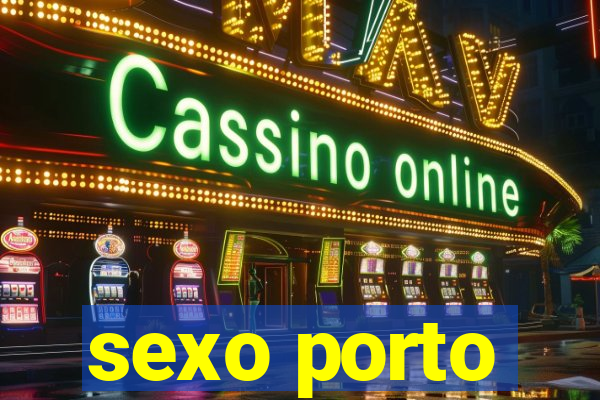 sexo porto