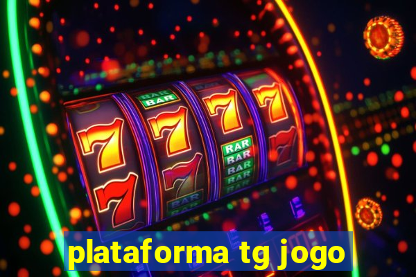 plataforma tg jogo