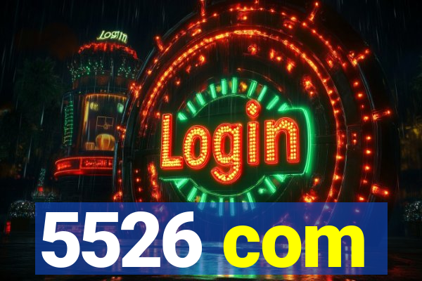 5526 com