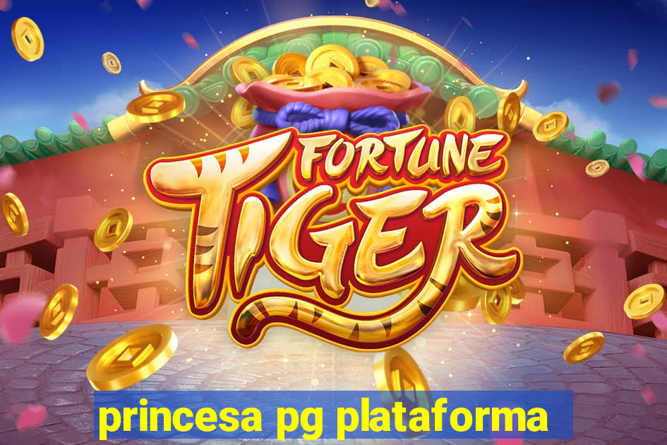 princesa pg plataforma