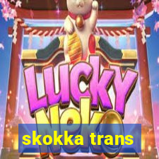 skokka trans
