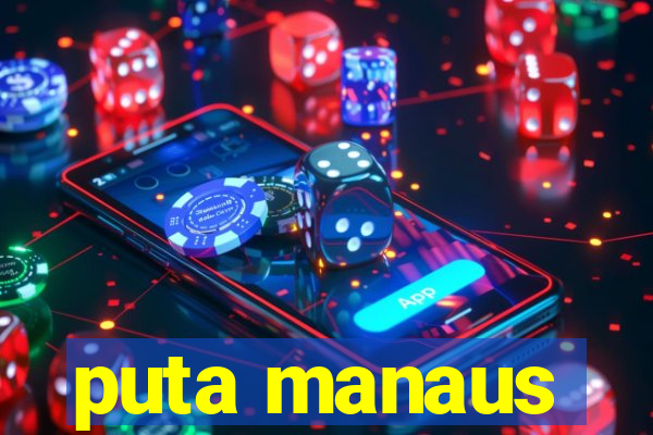 puta manaus
