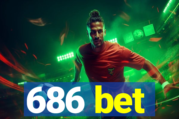 686 bet