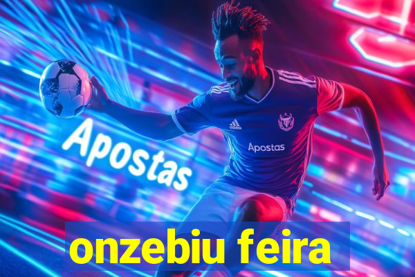 onzebiu feira