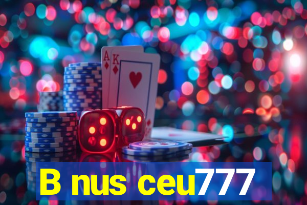 B nus ceu777