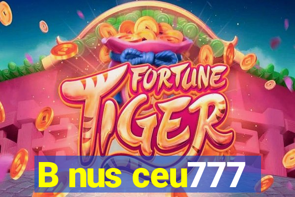 B nus ceu777