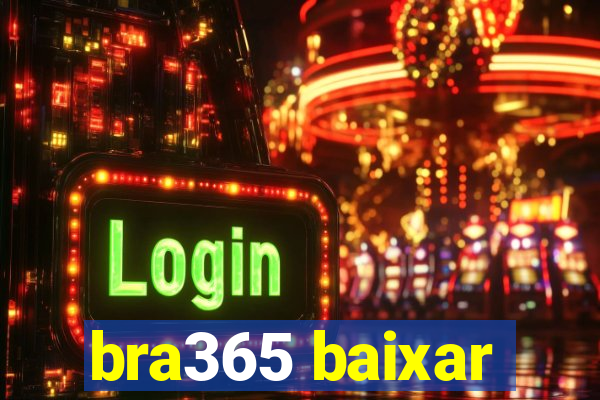 bra365 baixar