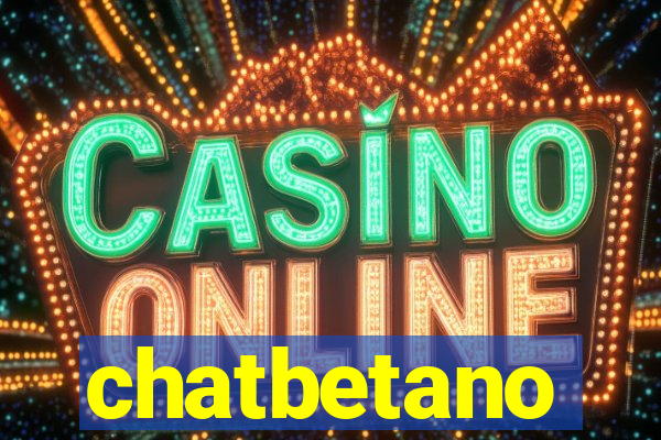 chatbetano