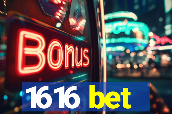 1616 bet