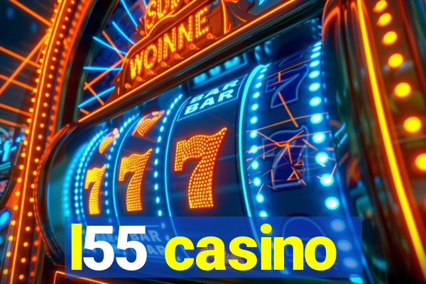 l55 casino