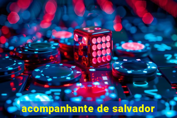 acompanhante de salvador