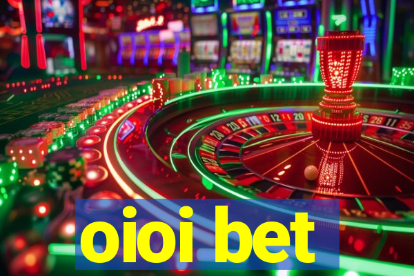 oioi bet