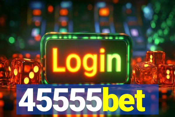 45555bet