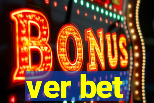 ver bet