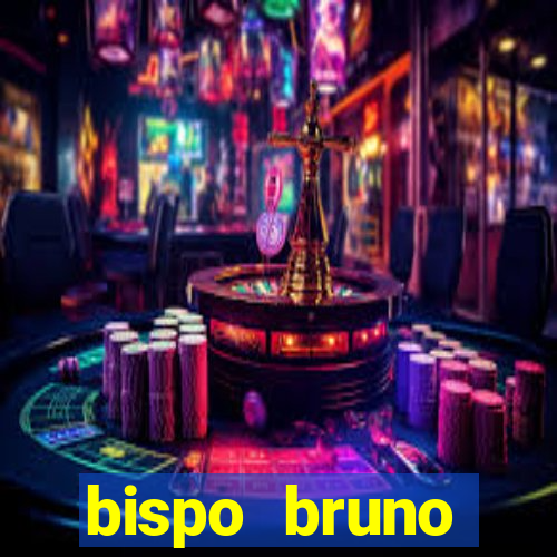 bispo bruno leonardo fortuna