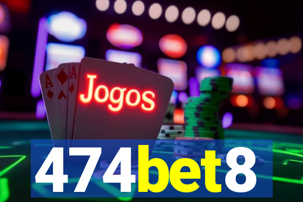 474bet8